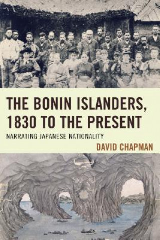 Kniha Bonin Islanders, 1830 to the Present David Chapman