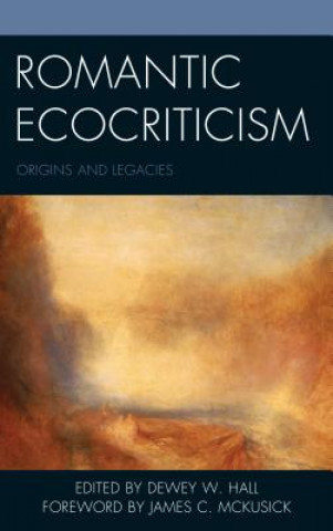 Книга Romantic Ecocriticism Dewey Hall