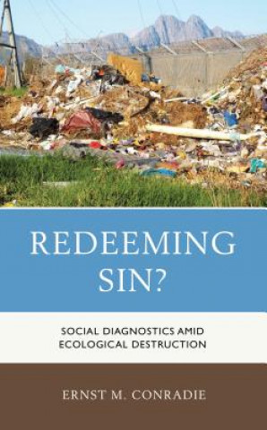 Knjiga Redeeming Sin? Ernst M. Conradie