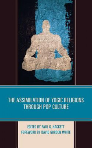 Carte Assimilation of Yogic Religions through Pop Culture Hackett