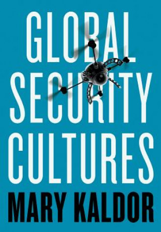 Kniha Global Security Cultures Mary Kaldor