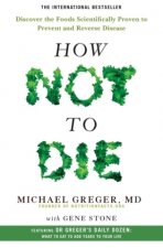 Könyv How Not to Die Michael Greger