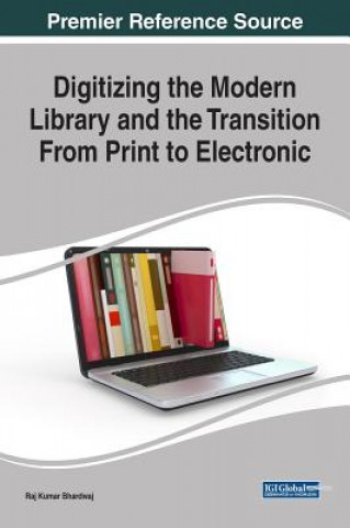 Carte Digitizing the Modern Library and the Transition From Print to Electronic Raj Kumar Bhardwaj