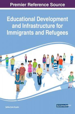 Kniha Educational Development and Infrastructure for Immigrants and Refugees Sefika Sule Erçetin