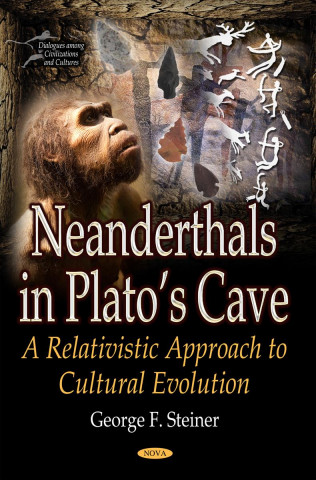 Knjiga Neanderthals in Platos Cave George F. Steiner