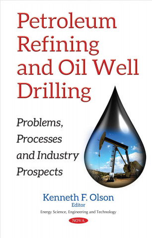 Könyv Petroleum Refining & Oil Well Drilling 