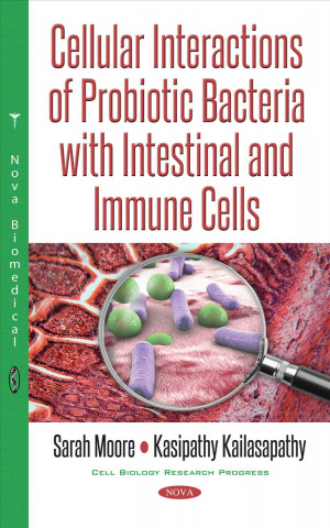 Carte Cellular Interactions of Probiotic Bacteria with Intestinal & Immune Cells Sarah Moore