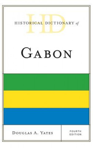 Kniha Historical Dictionary of Gabon Douglas A. Yates