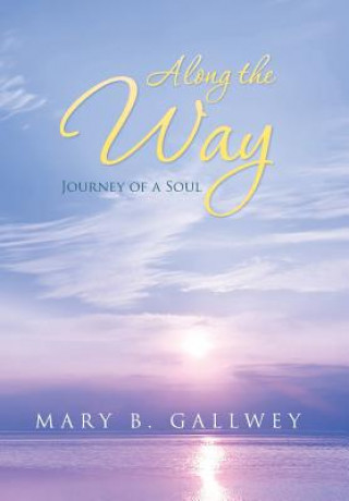 Książka Along the Way MARY B. GALLWEY