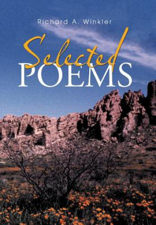 Βιβλίο Selected Poems RICHARD A. WINKLER