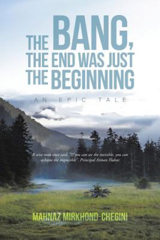 Libro Bang, the End Was Just the Beginning MA MIRKHOND-CHEGINI