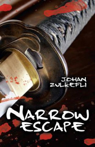 Buch Narrow Escape JOHAN ZULKEFLI