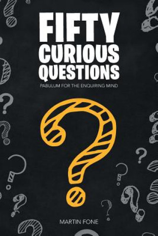 Könyv Fifty Curious Questions MARTIN FONE