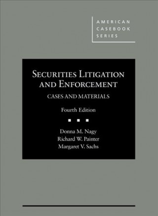 Książka Securities Litigation and Enforcement, Cases and Materials Donna Nagy