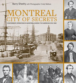 Kniha Montreal, City of Secrets Barry Sheehy