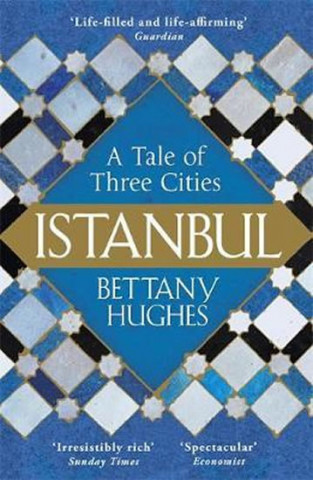 Kniha Istanbul Bettany Hughes