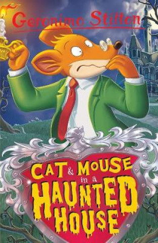 Könyv Cat and Mouse in a Haunted House Geronimo Stilton