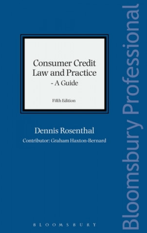 Carte Consumer Credit Law and Practice - A Guide Dennis Rosenthal