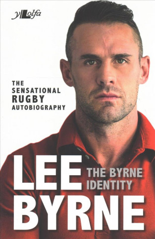 Book Byrne Identity, The - The Sensational Rugby Autobiography Lee Byrne