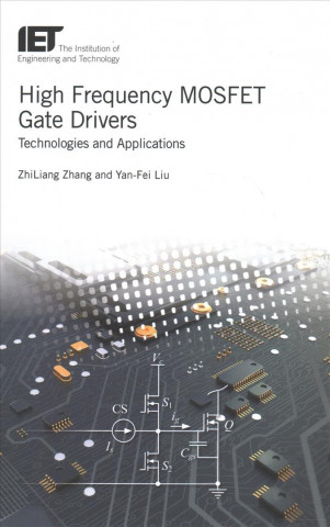 Kniha High Frequency MOSFET Gate Drivers ZHI-LIANG ZHANG   ZL