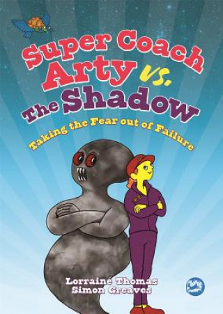 Kniha Super Coach Arty vs. The Shadow Lorraine Thomas