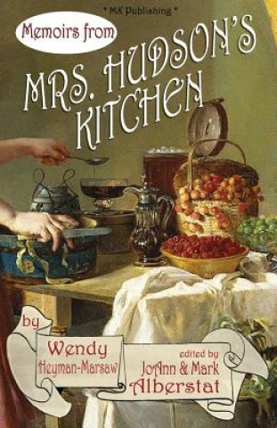 Book Memoirs from Mr's Hudson's Kitchen WENDY HEYMAN-MARSAW