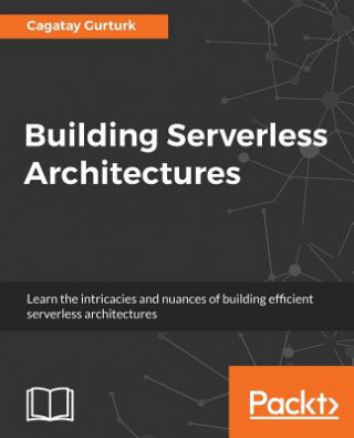 Książka Building Serverless Architectures Cagatay Gurturk