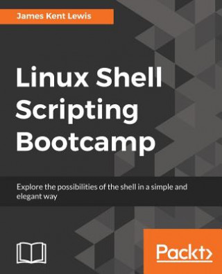 Livre Linux Shell Scripting Bootcamp Kent Lewis James