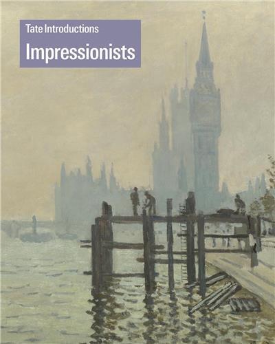 Boek TATE INTRODUCTIONS: THE IMPRESSIONISTS Carol Jacobi