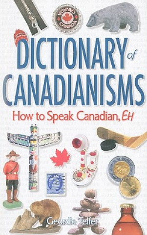 Kniha Dictionary of Canadianisms Geordie Telfer