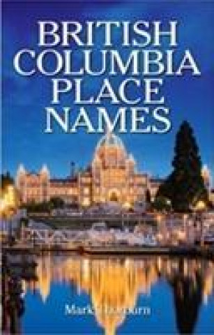 Книга British Columbia Place Names Mark Thorburn