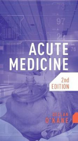 Buch Acute Medicine, second edition O'Kane