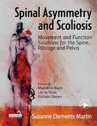 Kniha Spinal Asymmetry and Scoliosis Suzanne Clements Martin