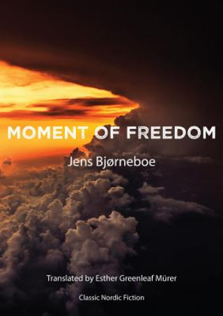 Kniha Moment of Freedom Jens Bjorneboe