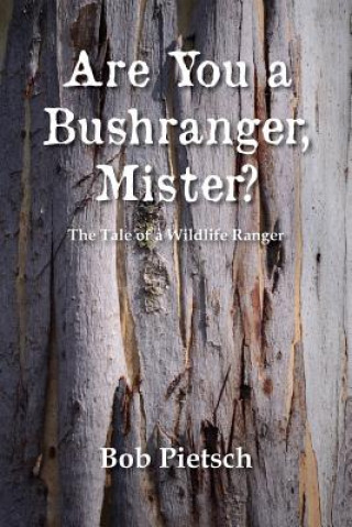 Carte Are You a Bushranger, Mister? BOB PIETSCH