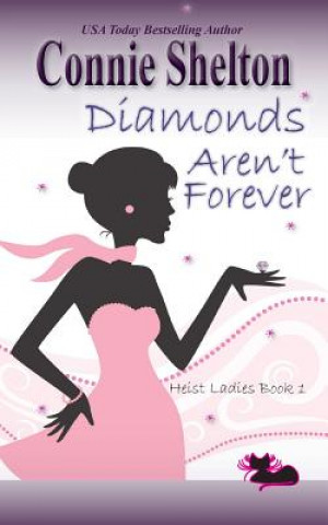 Könyv Diamonds Aren't Forever CONNIE SHELTON