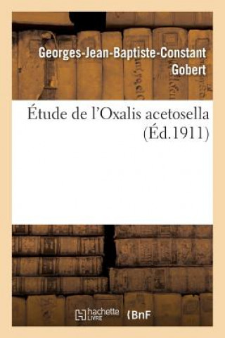 Knjiga Etude de l'Oxalis Acetosella GOBERT-G-J-B-C