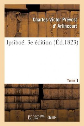 Kniha Ipsiboe. 3e Edition D Arlincourt-C-V