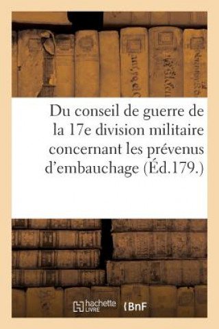 Kniha Idees Sur La Competence Du Conseil de Guerre de la 17e Division Militaire SANS AUTEUR