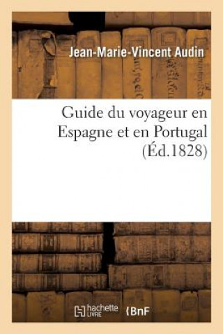 Книга Guide Du Voyageur En Espagne Et En Portugal AUDIN-J-M-V