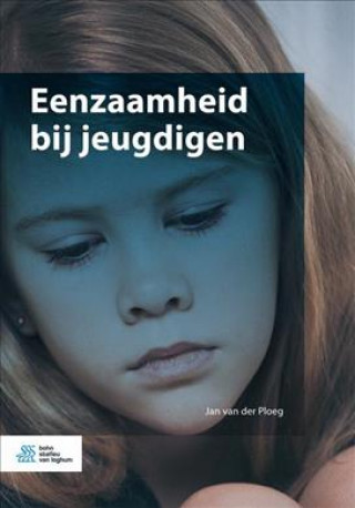 Könyv Eenzaamheid bij jeugdigen Jan van der Ploeg