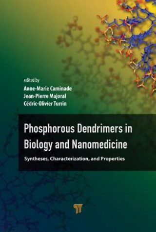 Kniha Phosphorous Dendrimers in Biology and Nanomedicine 