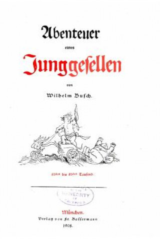 Kniha Abenteur eines Junggesellen Wilhelm Busch