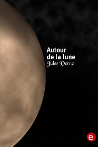 Kniha Autour de la lune Jules Verne