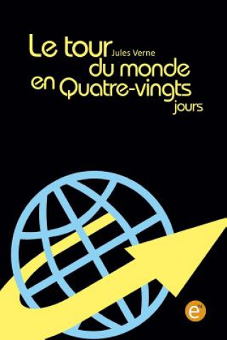 Kniha Le tour du monde en quatre-vingts jours Jules Verne