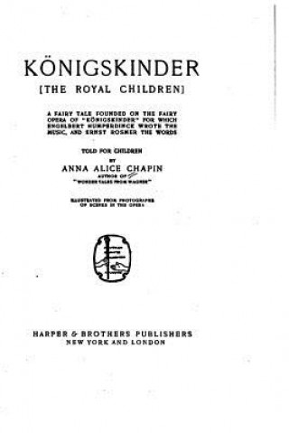 Book Königskinder, The Royal Children, a Fairy Tale Anna Alice Chapin