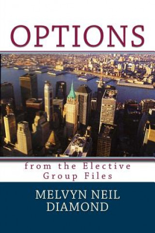 Книга Options: from the Elective Group Files Melvyn Neil Diamond