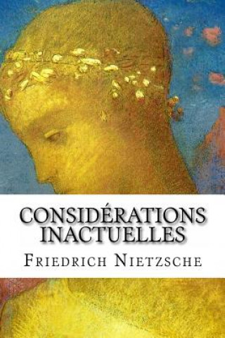 Carte Considérations inactuelles Friedrich Wilhelm Nietzsche