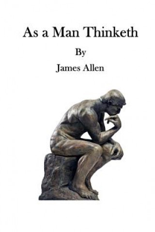 Kniha As a Man Thinketh: A Literary Essay James Allen