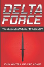 Könyv Delta Force: The Elite US Special Forces Unit John Winters